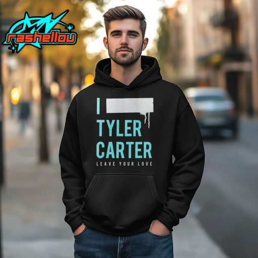 I Tyler Carter Leave Your Love Shirt