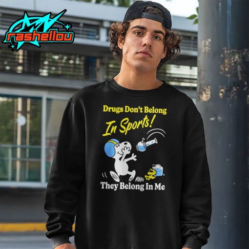 Snoopy And Woodstock Drugs Don’t Belong In Sports They Belong In My The Peanuts Shirt