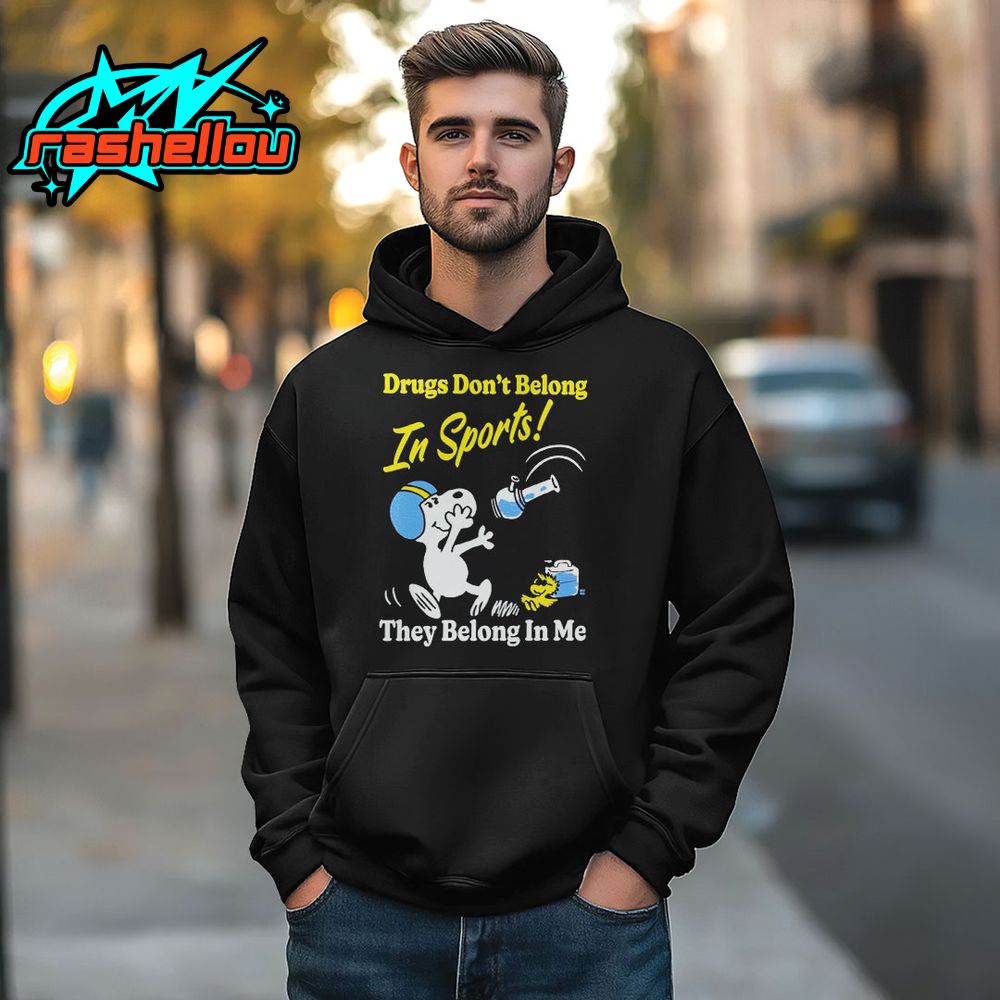 Snoopy And Woodstock Drugs Dont Belong In Sports They Belong In My The Peanuts Shirt 3 Snoopy And Woodstock Drugs Dont Belong In Sports They Belong In My The Peanuts Shirt 3