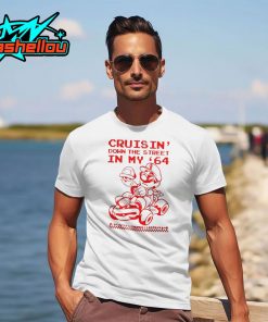 Super Mario Cruisin’ Down The Street In My ’64 Thumbs Shirt