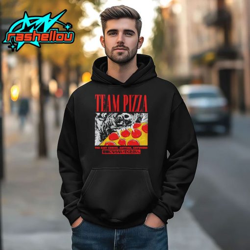 Team Pizza The Easy Choice Anytime Anywhere Shirt